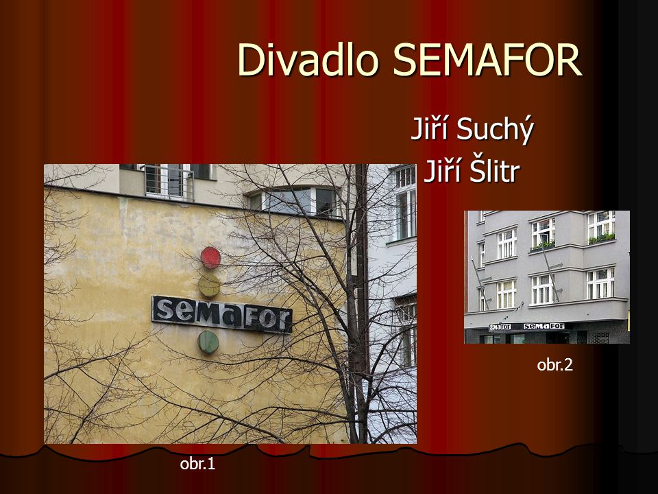Divadlo SEMAFOR Jiří Suchý Jiří Šlitr obr.2 obr.1