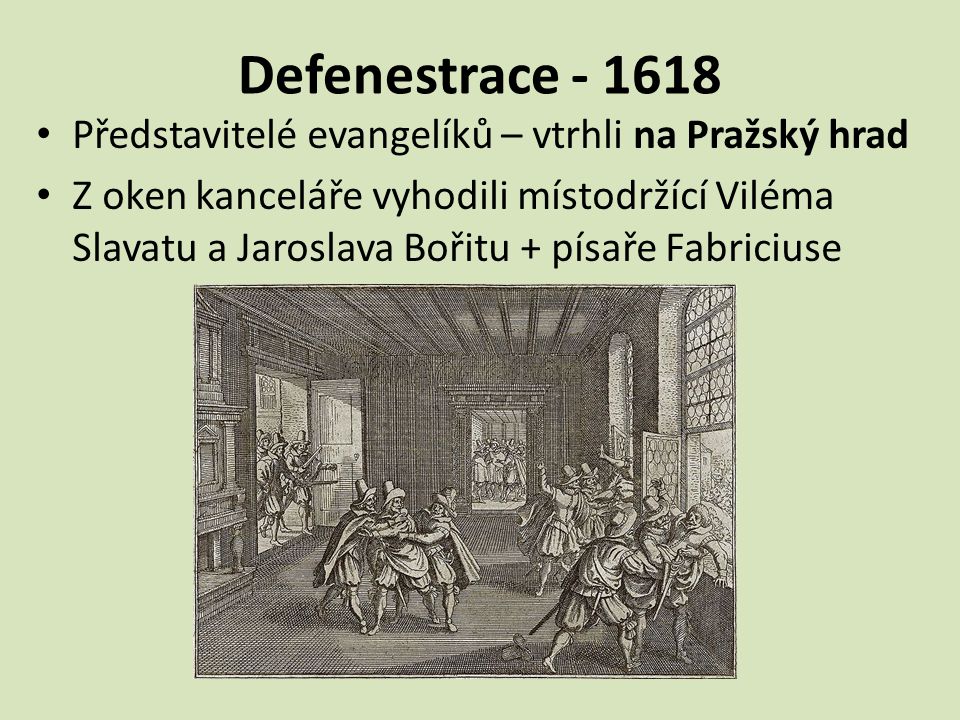 Defenestrace Představitelé evangelíků – vtrhli na Pražský hrad