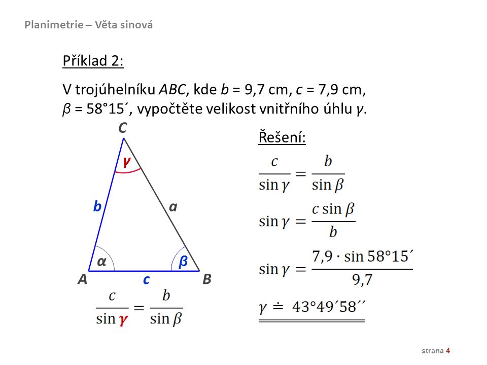V trojúhelníku ABC, kde b = 9,7 cm, c = 7,9 cm,