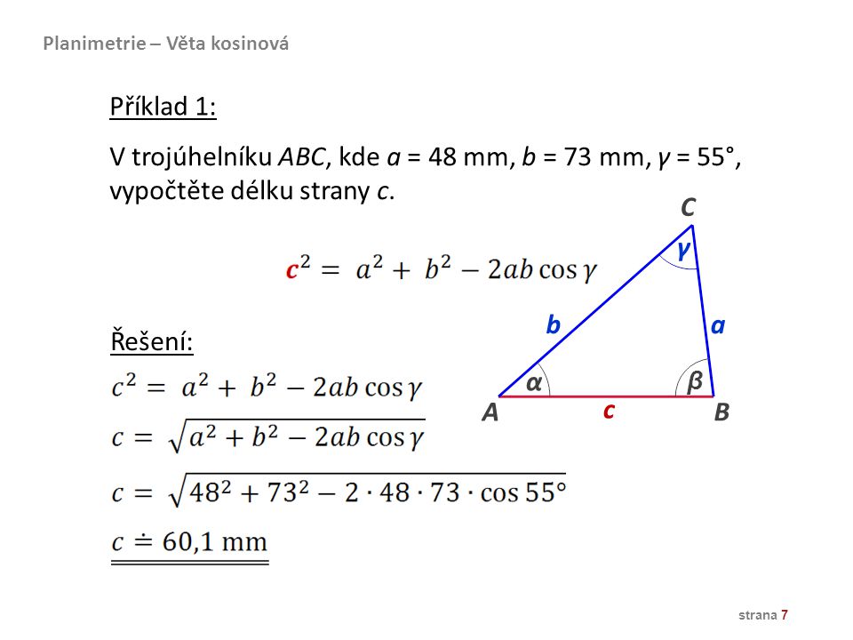 V trojúhelníku ABC, kde a = 48 mm, b = 73 mm, γ = 55°,