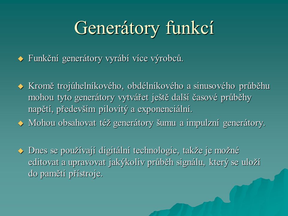 Generátory funkcí Funkční generátory vyrábí více výrobců.