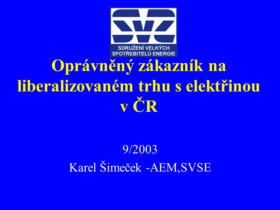 Oprávněný zákazník na liberalizovaném trhu s elektřinou v ČR