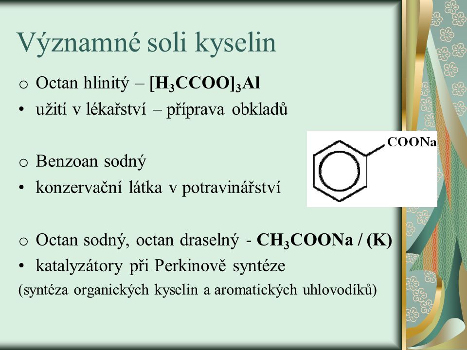 Významné soli kyselin Octan hlinitý – [H3CCOO]3Al