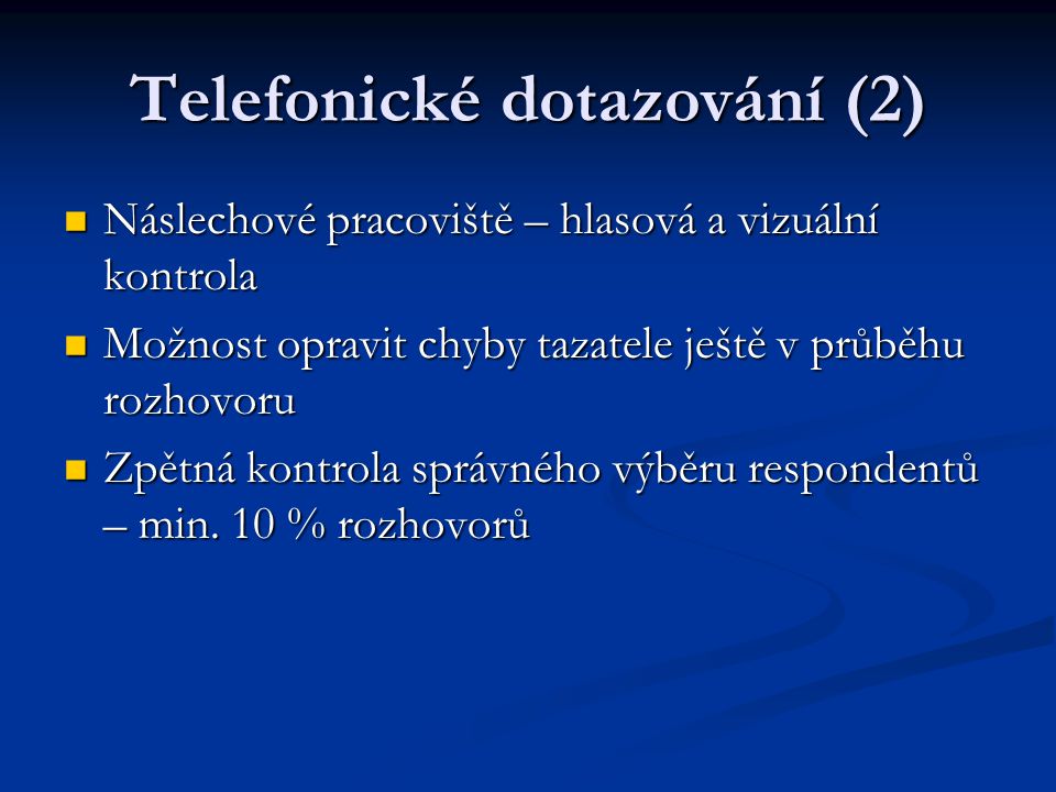 Telefonické dotazování (2)