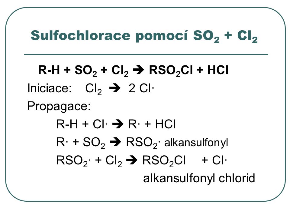 Sulfochlorace pomocí SO2 + Cl2