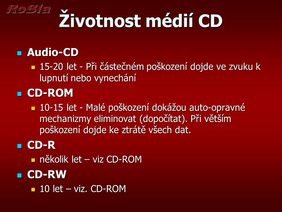Životnost médií CD Audio-CD CD-ROM CD-R CD-RW