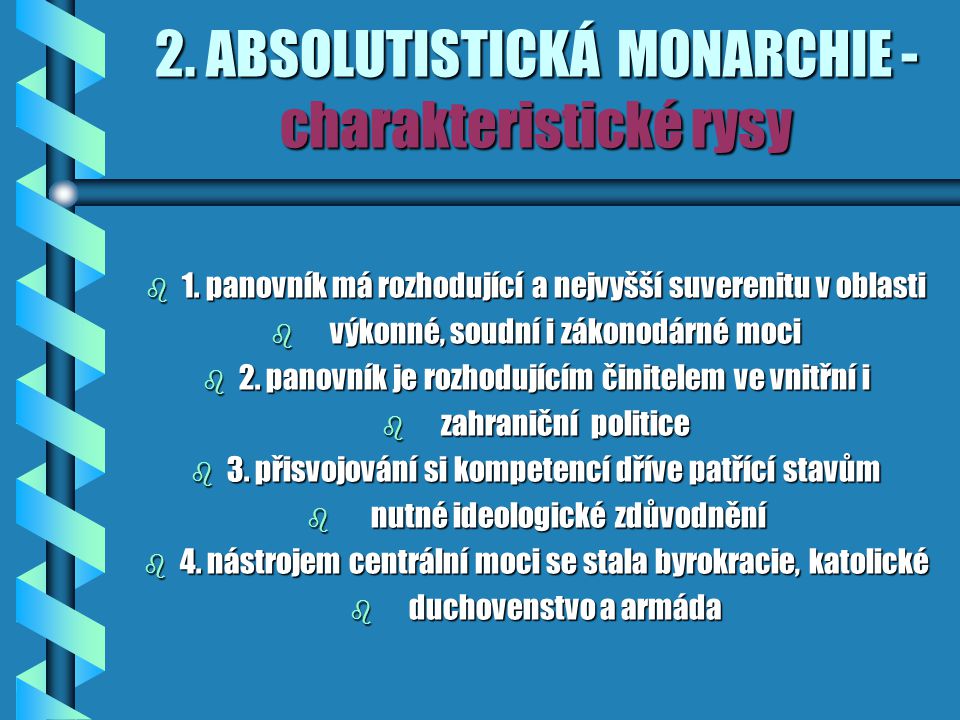 2. ABSOLUTISTICKÁ MONARCHIE - charakteristické rysy