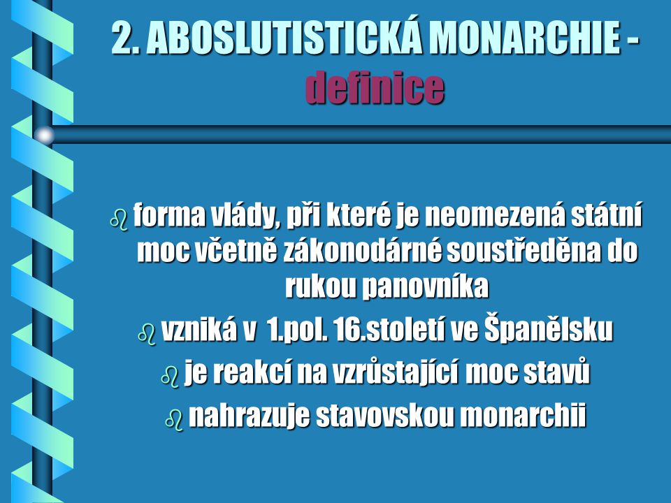 2. ABOSLUTISTICKÁ MONARCHIE - definice