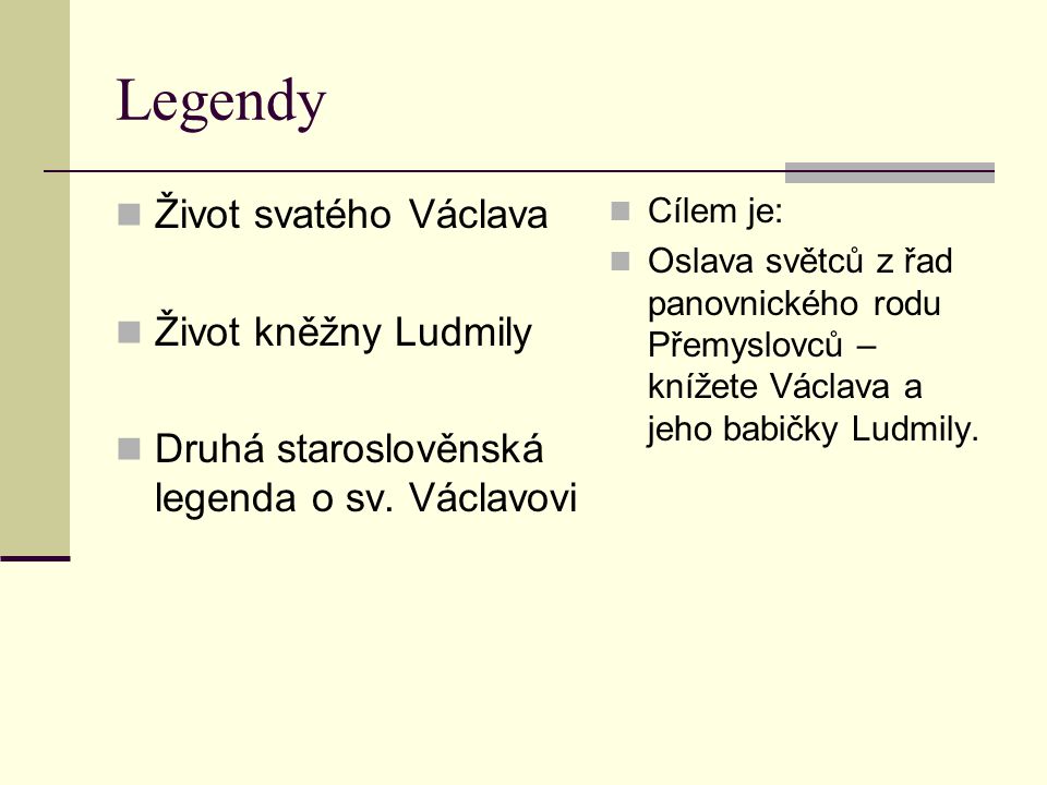 Legendy Život svatého Václava Život kněžny Ludmily