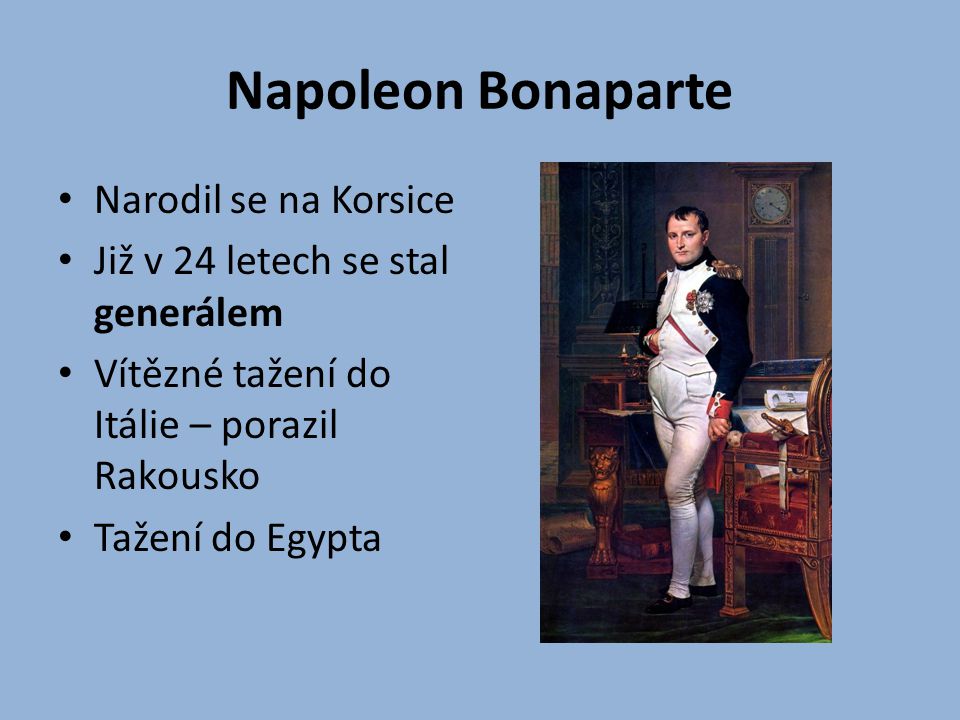 Napoleon Bonaparte Narodil se na Korsice