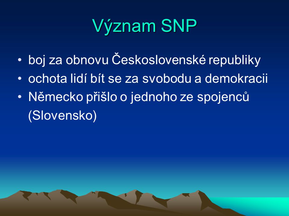 Význam SNP boj za obnovu Československé republiky