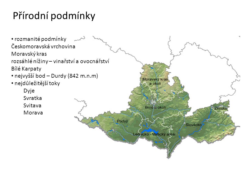 Přírodní podmínky rozmanité podmínky Českomoravská vrchovina