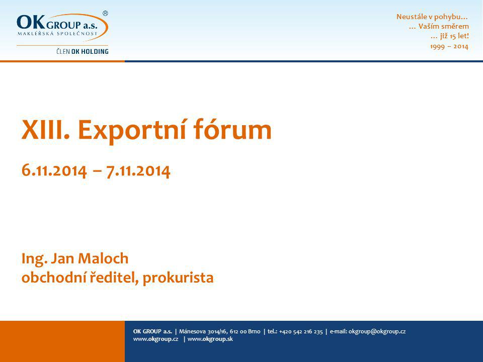 XIII. Exportní fórum – Ing. Jan Maloch
