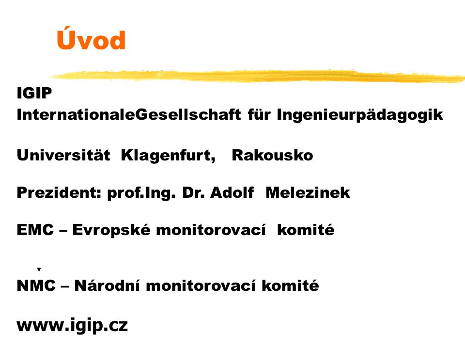 Úvod IGIP. InternationaleGesellschaft für Ingenieurpädagogik. Universität Klagenfurt, Rakousko.