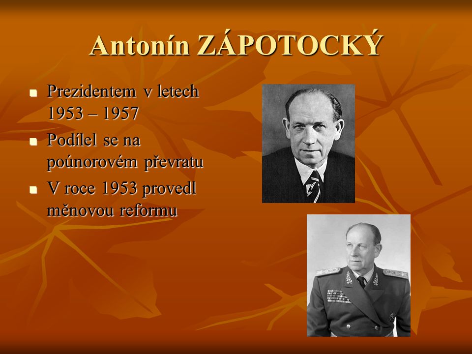 Antonín ZÁPOTOCKÝ Prezidentem v letech 1953 – 1957