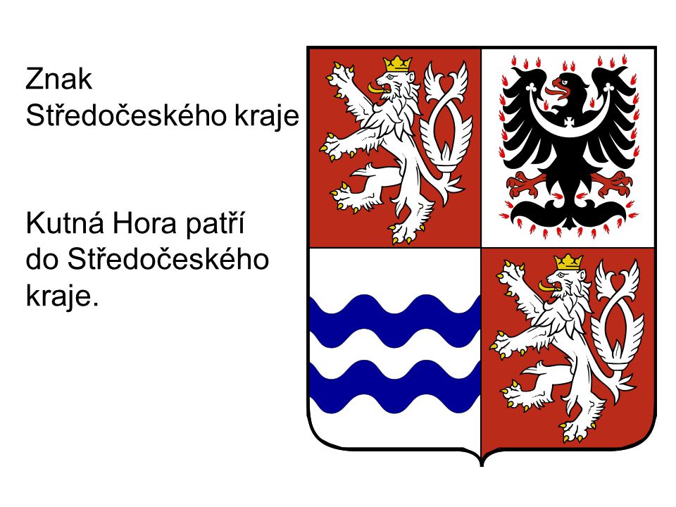 Znak Středočeského kraje Kutná Hora patří do Středočeského kraje.