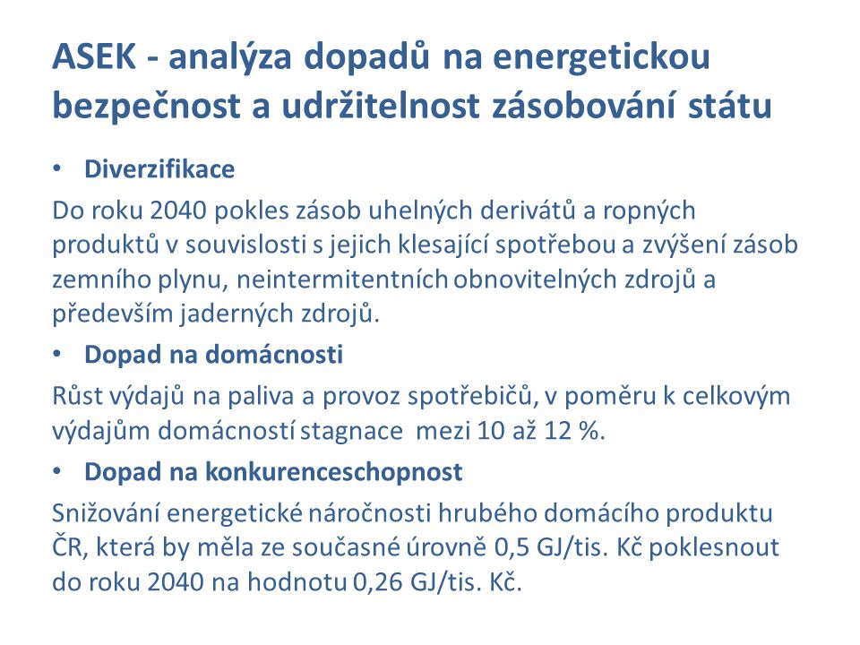 ASEK - analýza dopadů na energetickou bezpečnost a udržitelnost zásobování státu