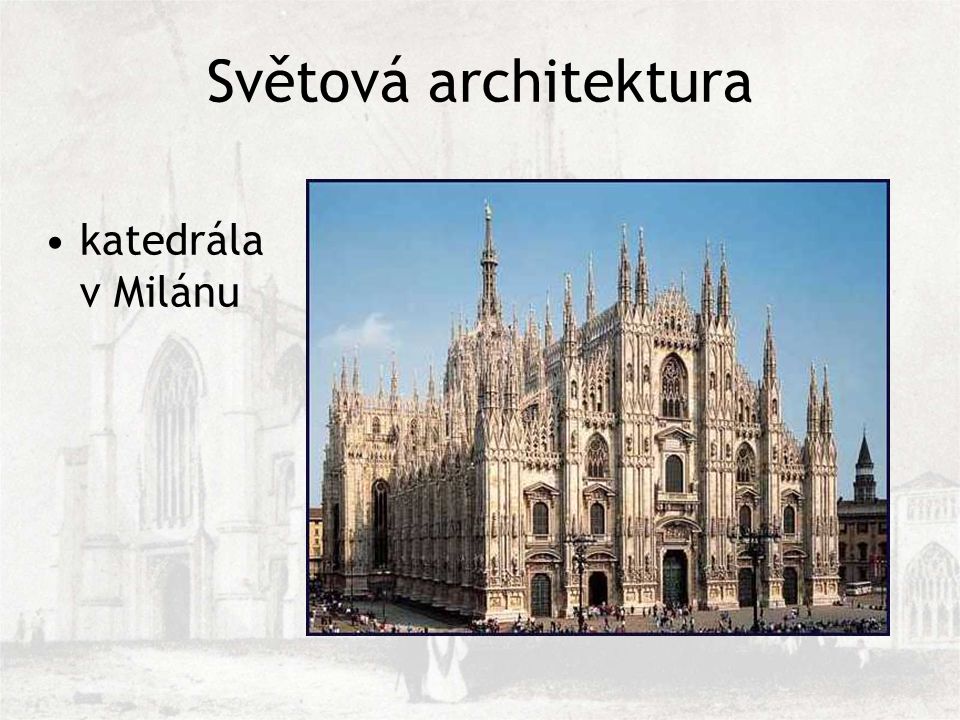 Světová architektura katedrála v Milánu