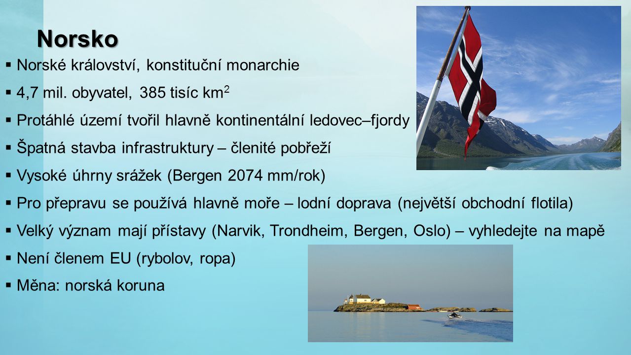 Norsko Norské království, konstituční monarchie