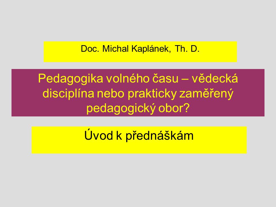 Doc. Michal Kaplánek, Th. D.