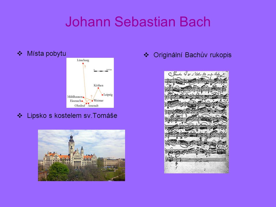 Johann Sebastian Bach Místa pobytu Originální Bachův rukopis