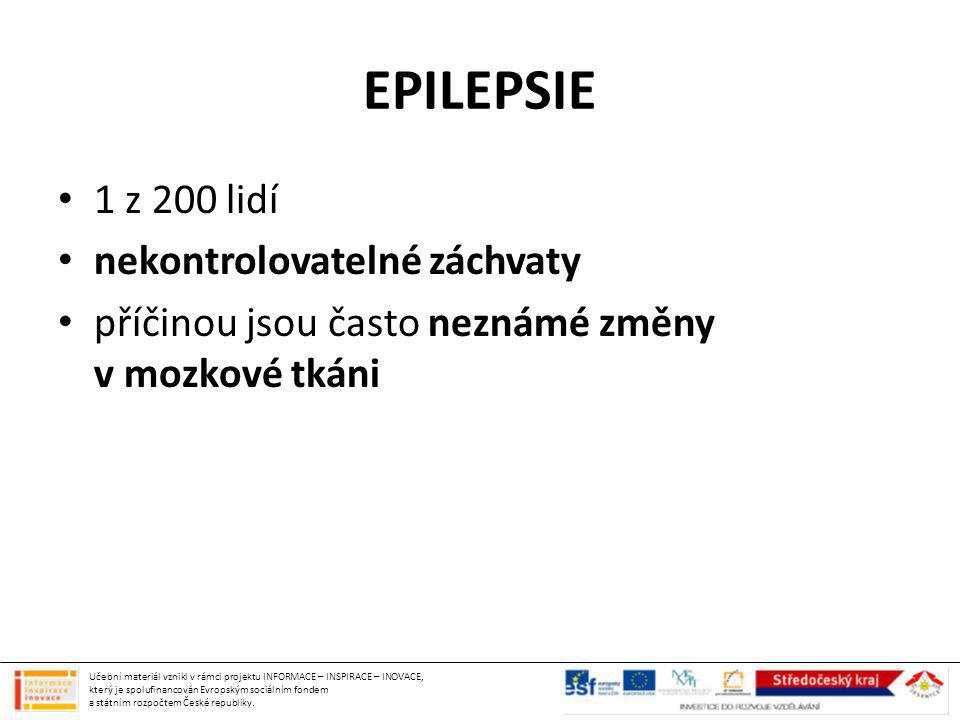 EPILEPSIE 1 z 200 lidí nekontrolovatelné záchvaty