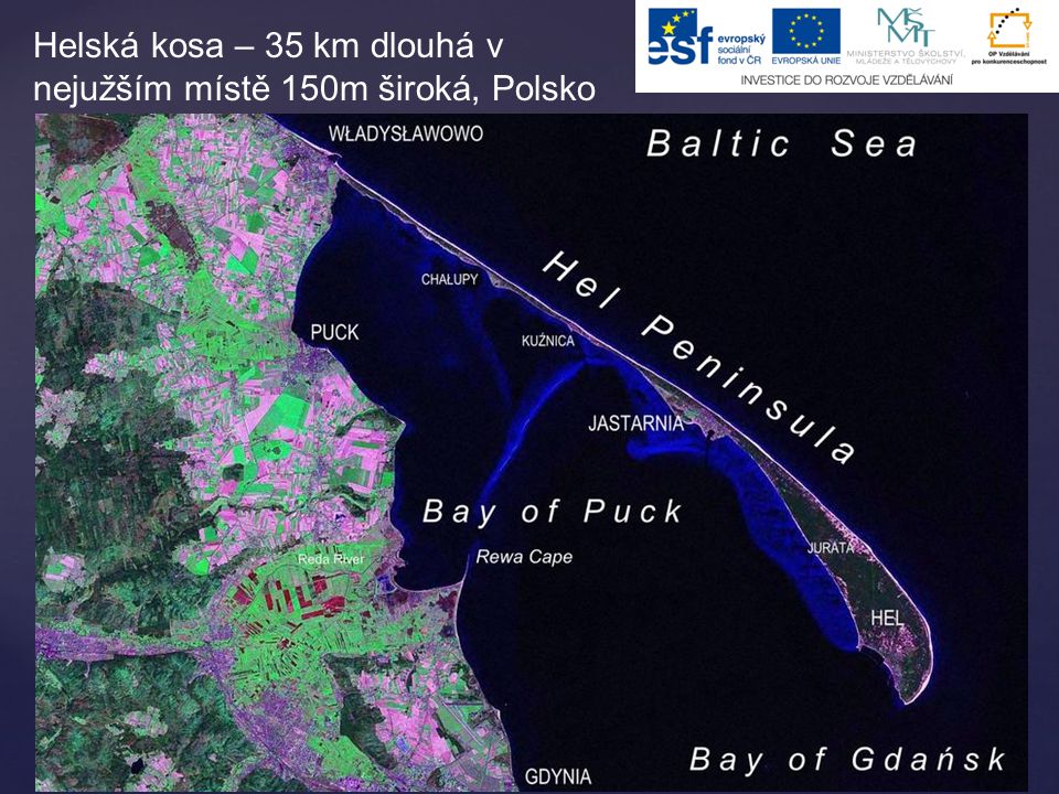 Helská kosa – 35 km dlouhá v nejužším místě 150m široká, Polsko