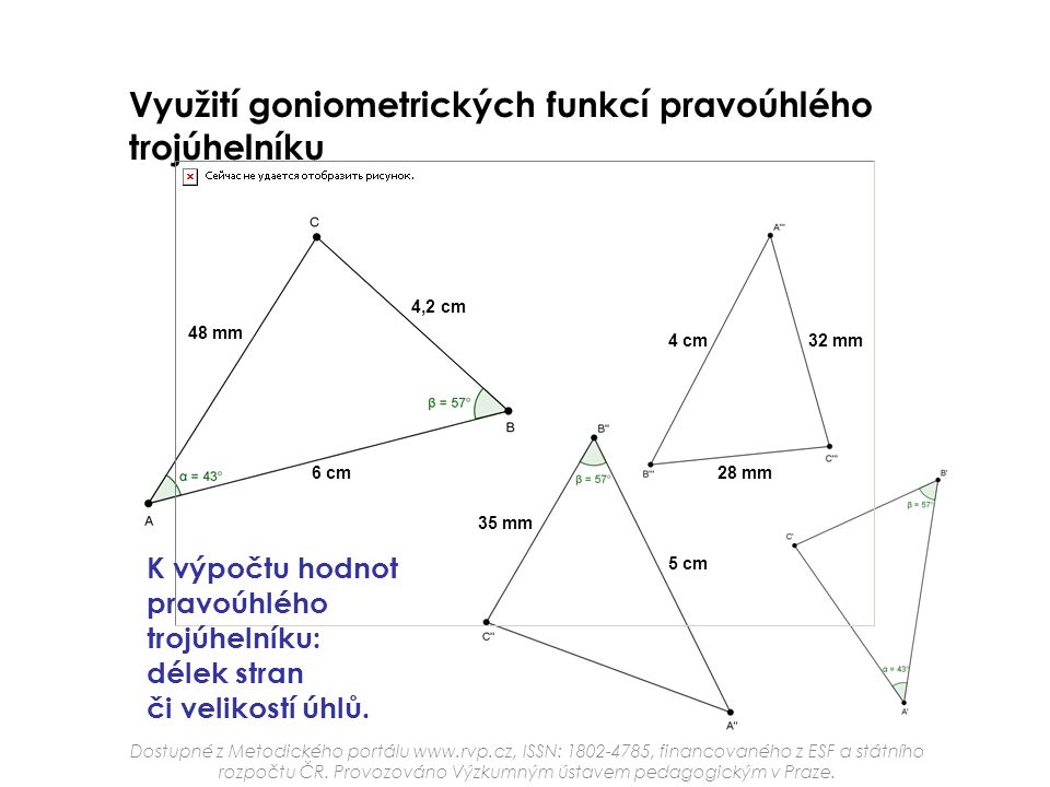 Využití goniometrických funkcí pravoúhlého trojúhelníku