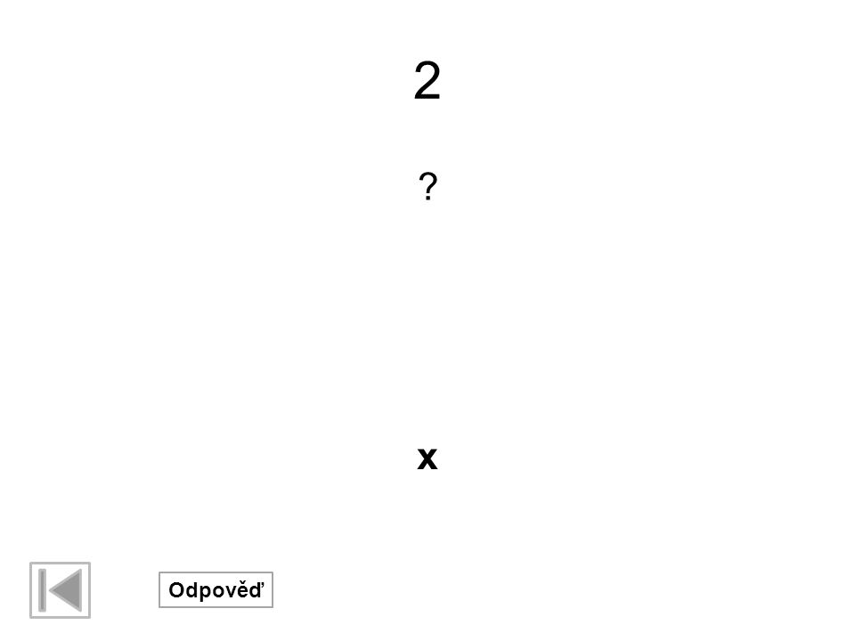 2 x Odpověď
