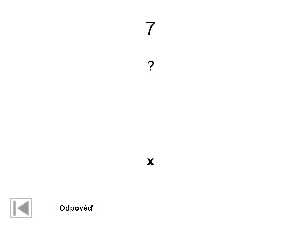 7 x Odpověď