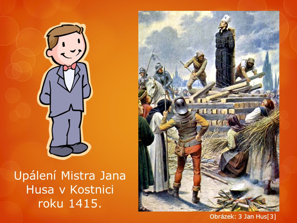 Upálení Mistra Jana Husa v Kostnici roku 1415.