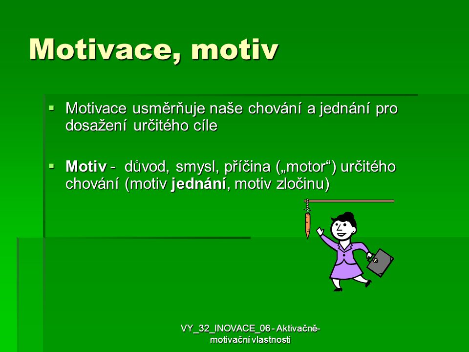 VY_32_INOVACE_06 - Aktivačně-motivační vlastnosti