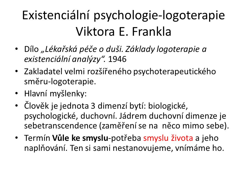 Existenciální psychologie-logoterapie Viktora E. Frankla