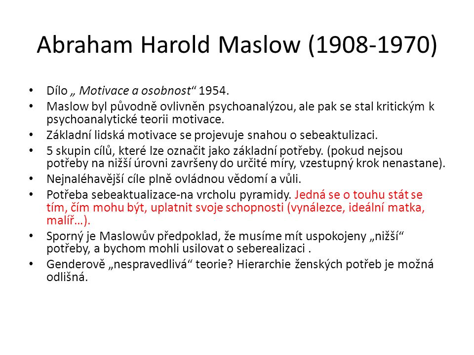 Abraham Harold Maslow ( )