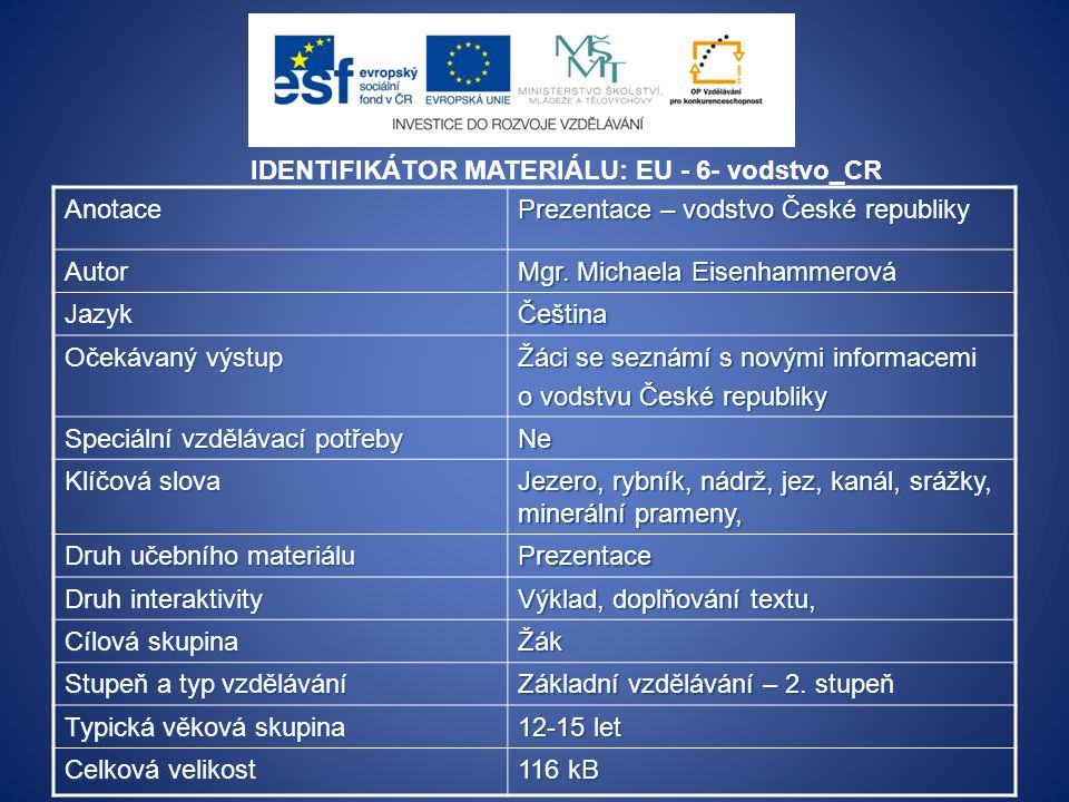 IDENTIFIKÁTOR MATERIÁLU: EU - 6- vodstvo_CR