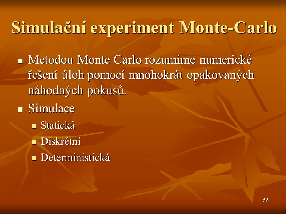 Simulační experiment Monte-Carlo