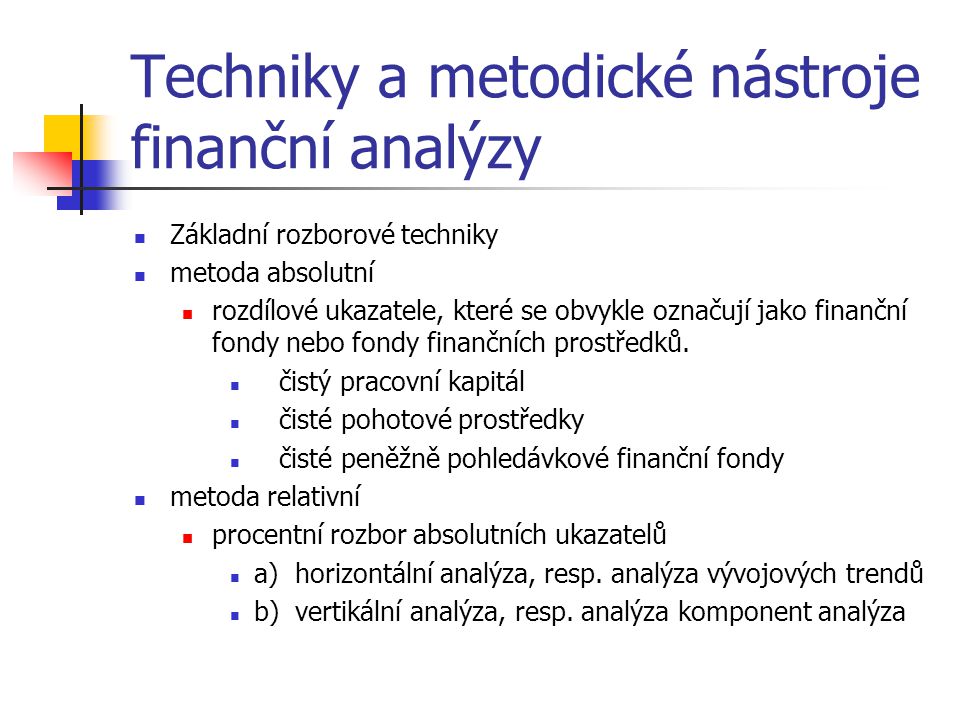 Techniky a metodické nástroje finanční analýzy