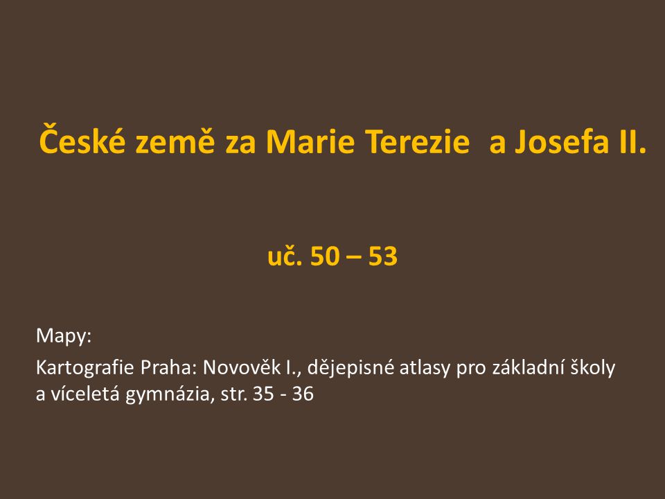 České země za Marie Terezie a Josefa II.