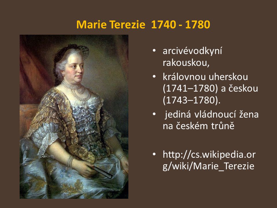 Marie Terezie arcivévodkyní rakouskou,