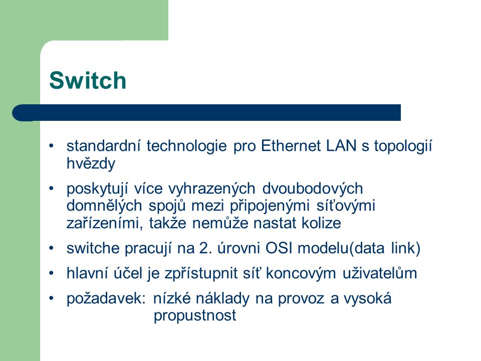 Switch standardní technologie pro Ethernet LAN s topologií hvězdy