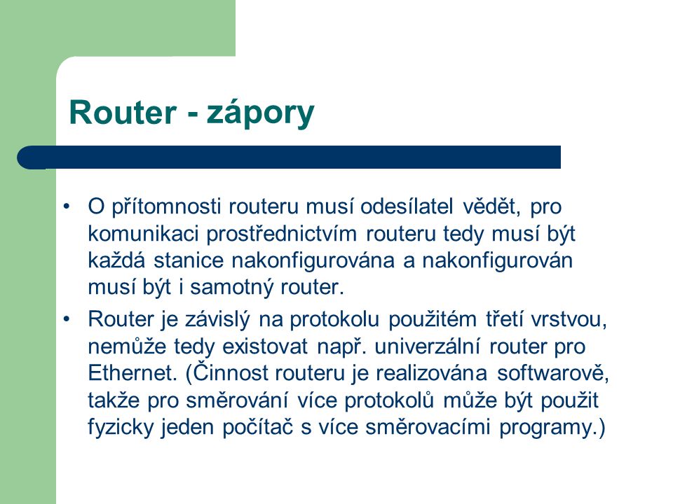 - zápory Router.