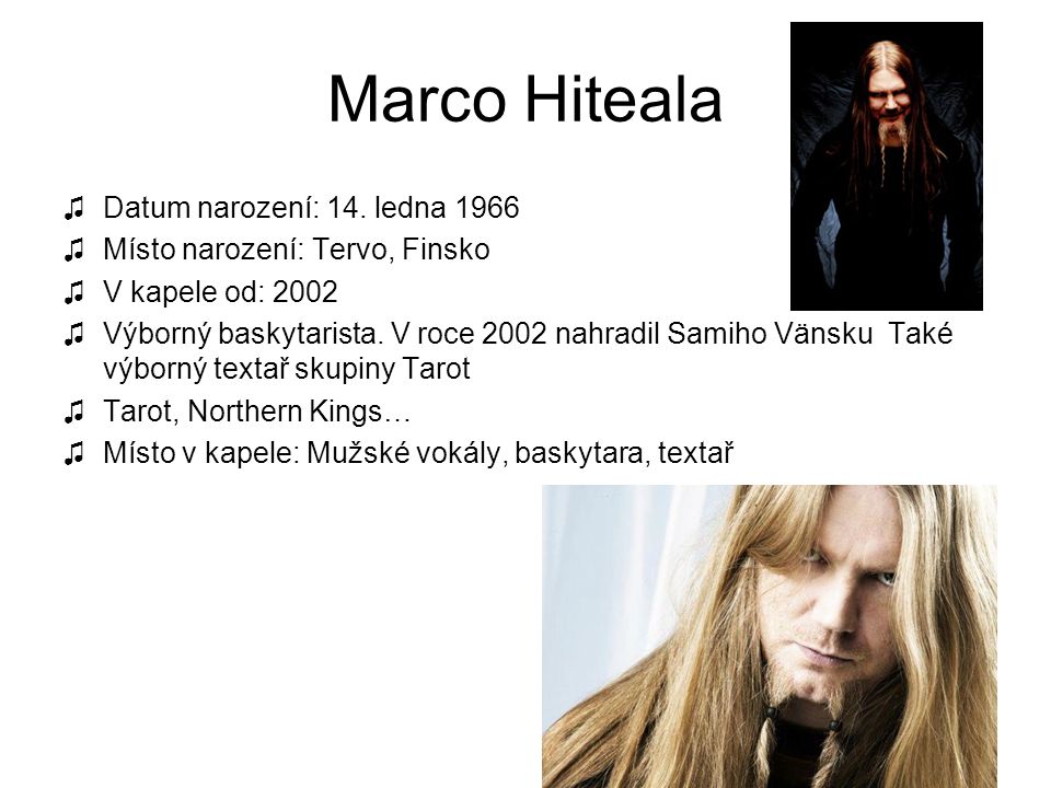 Marco Hiteala Datum narození: 14. ledna 1966