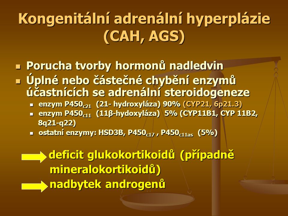 Kongenitální adrenální hyperplázie (CAH, AGS)