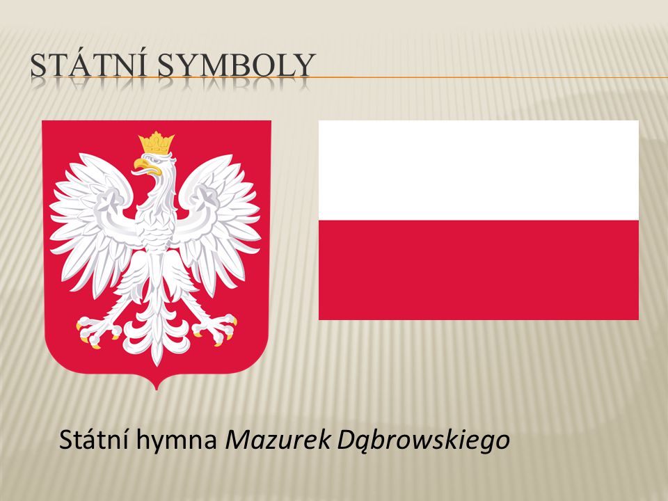 Státní symboly Státní hymna Mazurek Dąbrowskiego