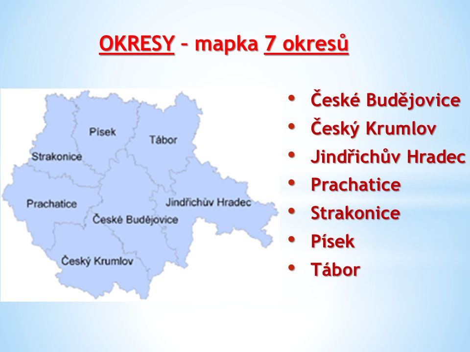 OKRESY – mapka 7 okresů České Budějovice Český Krumlov