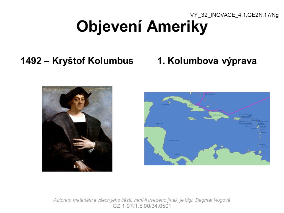 Objevení Ameriky 1492 – Kryštof Kolumbus 1. Kolumbova výprava