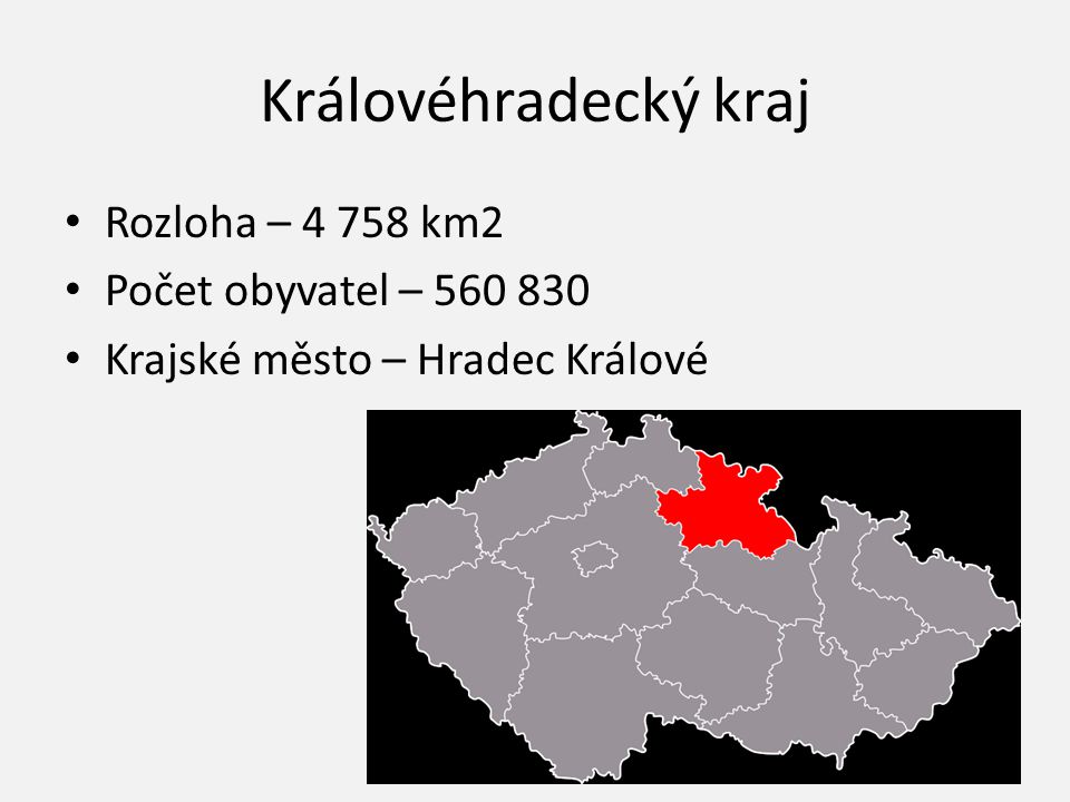 Královéhradecký kraj Rozloha – km2 Počet obyvatel –
