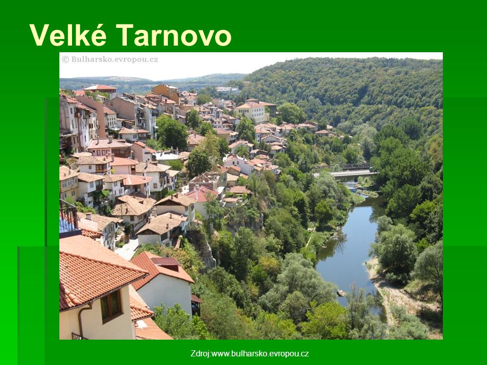 Velké Tarnovo Zdroj: