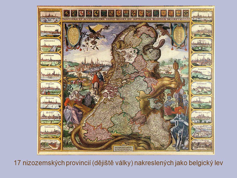 17 nizozemských provincií (dějiště války) nakreslených jako belgický lev