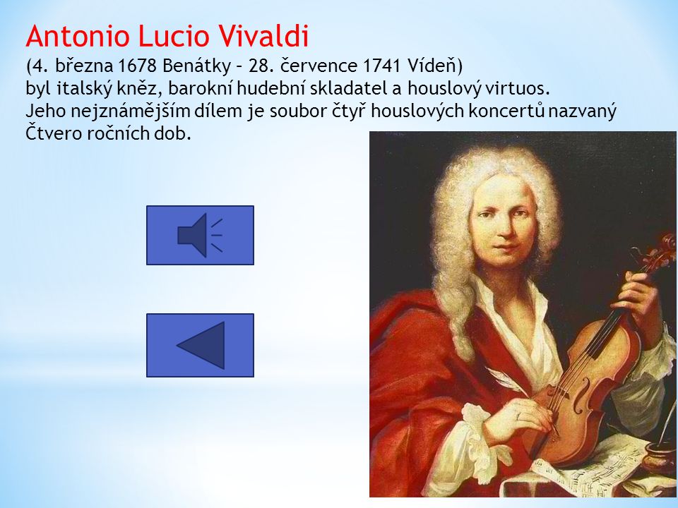 Antonio Lucio Vivaldi (4. března 1678 Benátky – 28